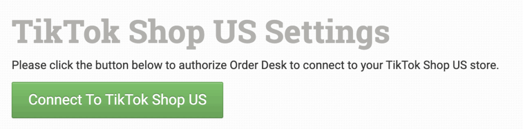 Connect to TikTok Shop button in Order Desk