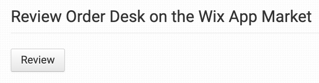 Review Order Desk button in the Wix integration